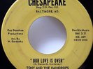 TONY & The RAINDROPS 45 Our love is over / While Walking CHESAPEAKE doowop Ws425
