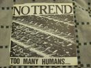 NO TREND - TOO MANY HUMANS ..... LP - WITH INSERTS - SUPER RARE KBD PUNK