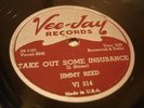 BLUES JIMMY REED Take Out Some Insurance/You Know I Love VJ 314 E-/E LATE78 1959