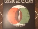 Future of the Left - Travels With Myself and Another (2009) 4AD Records