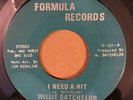 NORTHERN SOUL 45 Willie Batchelor I NEED A HIT/I KNOW SHE LOVES ME Formula 101