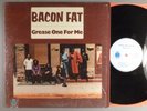 Bacon Fat  Grease One For Me    Blues Rock   Blue Horizon Label