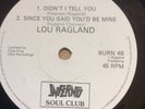 Lou Ragland - Didn't I Tell You / Since You Said You'd Be Mine