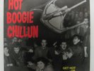 HOT BOOGIE CHILLUN - GET HOT OR GO HOME LP 2004 GERMANY Crazy Love BOSS HOSS