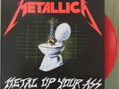 METALLICA METAL UP YOUR ASS  LP COLORED