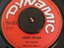 THE SLICKERS - Johnny Too Bad - Dynamic DYN 406 - EXCELLENT