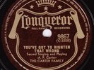 Conqueror #9867: Carter Family-Righten That Wrong/My Home Among The Hills E+