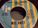 NORTHERN SOUL 45 - MEL BRIT - SHE'LL COME RUNNING BACK - (FIP)70S RE