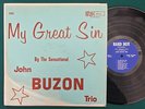 JOHN BUZON TRIO My Great Sin LP RARE PRIVATE Lounge Exotica RARE NM-