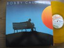 BOBBY CALDWELL includes WHAT YOU WON'T DO FOR LOVE 1978 TK LP *GOLD VINYL; NM*