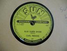 CARL PERKINS BLUE SUEDE SHOES / HONEY DON'T  KILLER 2 SIDED ROCKABILLY SUN 234