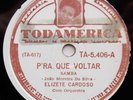 ELIZETE CARDOSO Todamerica TA-5406 P'Ra Que Voltar - Ao Deus Dara BRAZIL 78 RPM