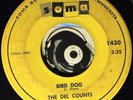 Del Counts 45 Killer MN Garage Rock Two Sider Bird Dog Let The Good Times Roll