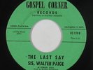 Deep Soul Funk 45 - Sis. Walter Paige - The Last Say - Gospel Corner VG+ mp3