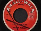 GLENN WELLS: Good-bye To An Angel / Is It Wrong 45 (large xol, residue ol)
