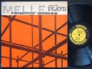 GIL MELLE Quartet Plays Primitive Modern LP PRESTIGE LP 7040 US 1956 NYC DG MONO