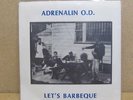 ADRENALIN O.D. Let's Barbeque 7