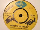 Everyday Is Like A Holiday- Trevor And The Maytones