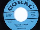 Doo Wop R&B 45 EXOTICS That's My Desire CORAL HEAR
