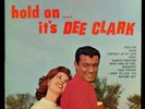 Hold On.... DEE CLARK / 1963 Vee Jay LP original NMint  (Hear it )