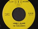 PARLIAMENTS: Lonely Island / You Make Me Wanna Cry 45 (flip is VG+, nice copy,