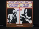 THESE ARE MY ROOTS CLIFFORD JORDAN PLAYS LEADBELLY ATLANTIC 1444 LP VINYL