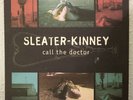 Call The Doctor by Sleater-Kinney 1996 Vinyl Chainsaw Records