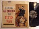 RAY BARRETTO On Fire Again TICO Latin Descarga Montuno Jazz LP HEAR G31
