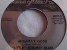 LITTLE JOHNNY BLAIR   MOMMA'S GONE ** US HOUSE OF THE FOX 45