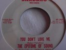 THE EPITOME OF SOUND   YOU DON'T LOVE ME ** US SANDBAG 45