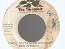 MERLYN BROOKS - YOU 'LL NEVER NEED SOMEBODY / PART 2         7