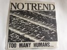 NO TREND lp TOO MANY HUMANS... nt 002 MINT/MINT punk PHOTO PAPER COVER