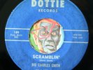 HEAR Big Charles Smith 45 Scramblin'/Same Nothin greasy R&B soul tittyshaker mod
