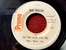 BAD ENGLISH - The time alone with you / RARE 45 PROMO COSTA RICA