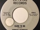 * DERRICK HARRIOTT Close To Me / What Can I Do REGGAE NOR SOUL Crystal 45 Hear