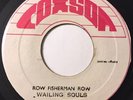 * WAILING SOULS Row Fisherman Row/BRENFORD  Moon Ride ROCKSTEADY Coxsone 45 HEAR
