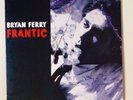 BRYAN FERRY  *Frantic*  Vinyl ......neuwertig