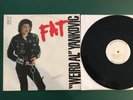 Weird Al Yankovic - Fat / Eat It (Vinyl 12” Single 1988 Import INT 127.333 PROMO