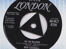 Bob Carroll Hi Yo Silver UK London 45 TRI Lone Ranger 1958