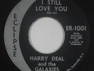 Northern Soul 45 - Harry Deal & The Galaxies - I Still Love You - Eclipse - mp3