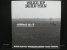 WAKE UP DEAD MAN BLACK CONVICT WORKSONGS FROM TEXAS PRISONS W/ INSERT LP VINYL