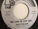 John Edwards  The Look On Your Face/It’s Those Little Things That Count -Carver