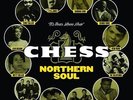 THE CHESS NORTHERN SOUL 7s 7X 7
