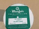 ALAN LADD BOX THIRTEEN  16 INCH TRANSCRIPTION