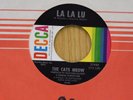 The Cats Meow 45 LA LA LOU / CONFUSION - Decca VG++