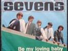 THE SEVENS – BE MY LOVING BABY – RARE SWISS BEAT - LAYOLA