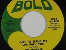 Deep/Northern Soul 45 - Joe Walker - Just To Spend My Life With You - Bold - VG+
