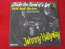 45T JOHNNY HALLYDAY SHAKE THE HAND OF A FOOL (GERMANY 304 000) VINYLE NM