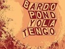 Parallelogram A La Carte: Bardo Pond & Yo La Tengo - Bardo (Vinyl Used Like New)