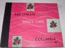 ABE LYMAN-Waltz Time (1947) COLUMBIA 4x 78 RPM 10
